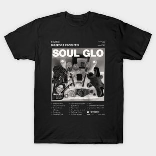 Soul Glo - Diaspora Problems Tracklist Album T-Shirt